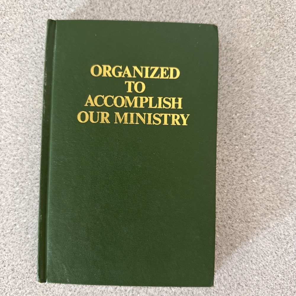 Organized to Accomplish Our Ministry (1989 HC) Watchtower Bible & Tract Society